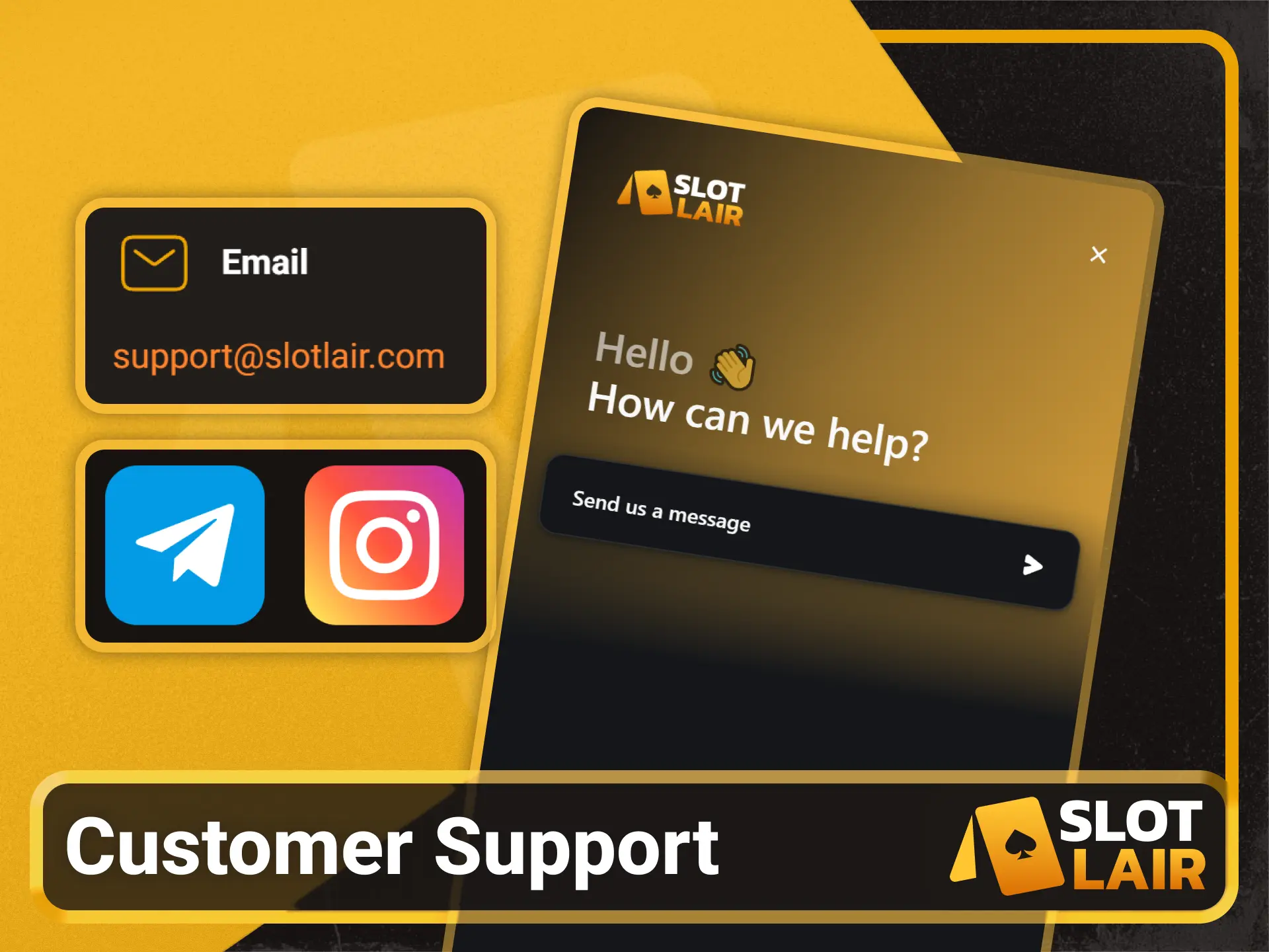 Contact the 24/7 customer support team on Slotlair official site.