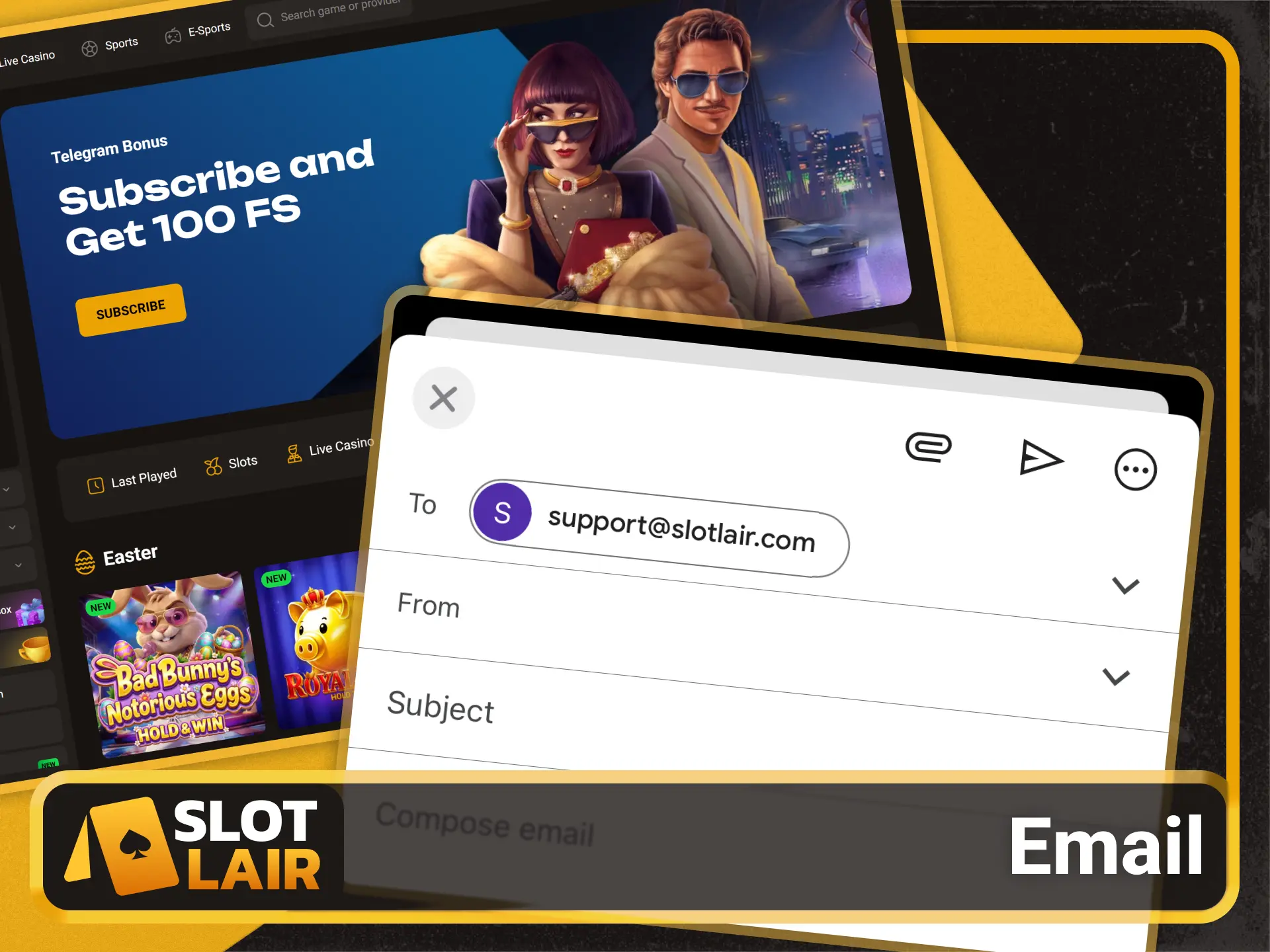 Send your technical support inquiries to Slotlair official email address.